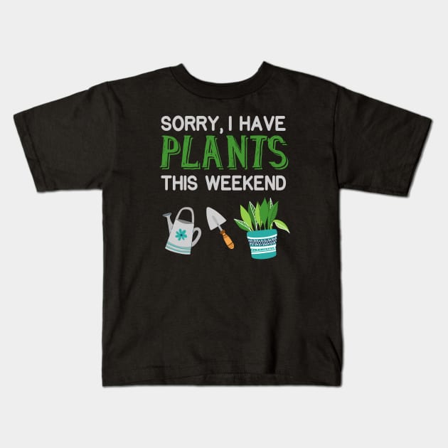 I have Plants Gardening Pun Gardener Kids T-Shirt by Foxxy Merch